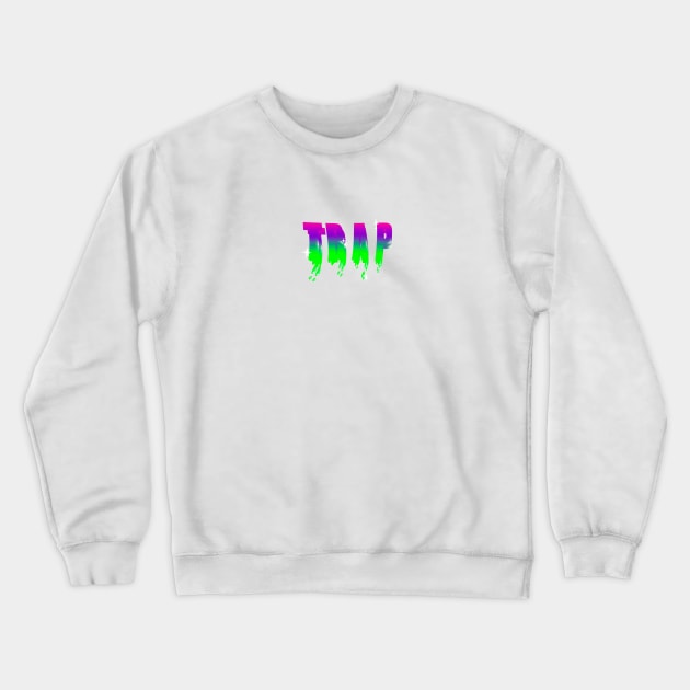 Trap Crewneck Sweatshirt by SHINY LUV